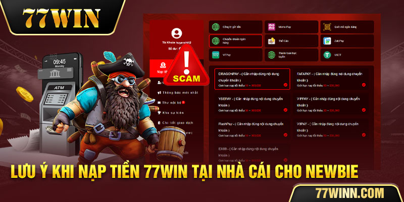 Lưu ý khi nạp tiền 77win